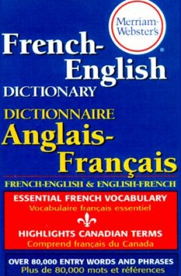 Merriam Webster's French-English Dictionary Merriam-Webster