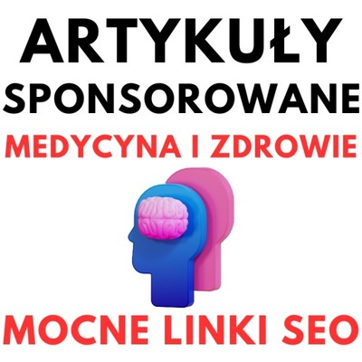 Artykuły sponsorowane w kategorii MEDYCYNA I ZDROWIE - Pozycjonowanie SEO