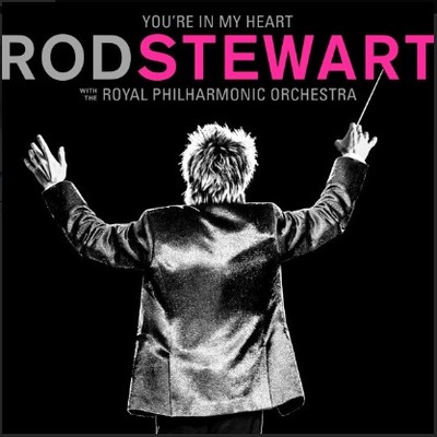 2LP ROD STEWART With The Royal Philharmonic Orchestra – You're In My Heart