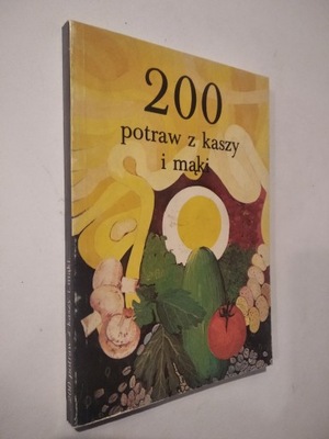 200 potraw z kaszy i mąki