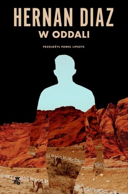 W oddali - Hernan Diaz /WAB/