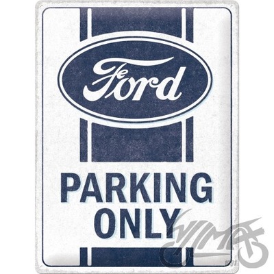 PLACA PLAKAT 30X40 FORD PARKING ONLY 23339  