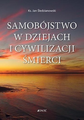 SAMOBÓJSTWO W DZIEJACH I CYWILIZACJI ŚMIERCI