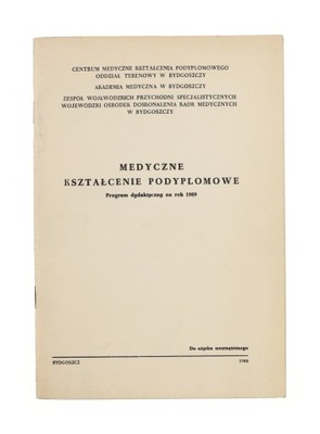 MEDYCZNE KSZTAŁCENIE PODYPLOMOWE Program dydaktyczny na rok 1989 BYDGOSZCZ