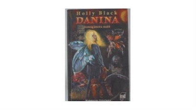 Danina. Nowoczesna baśń - Holly Black