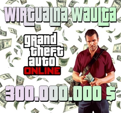 300.000.000 $ + LVL | Gta 5 Online Kasa Pieniądze Money PC