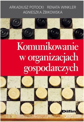 Komunikowanie w organizacjach gospodarczych