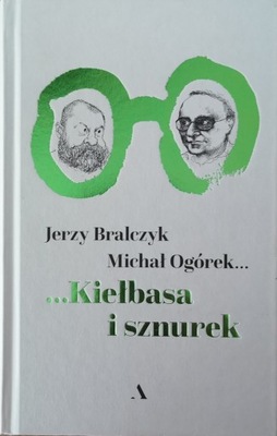 Jerzy Bralczyk. Kiełbasa i sznurek. Autograf !!!