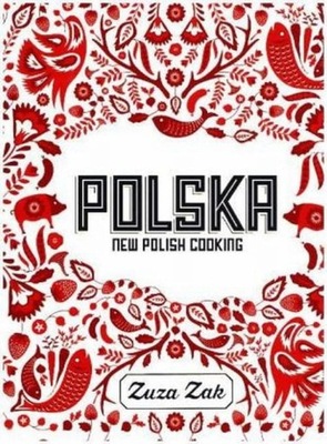 POLSKA NEW POLISH COOKING ZAK ZUZA