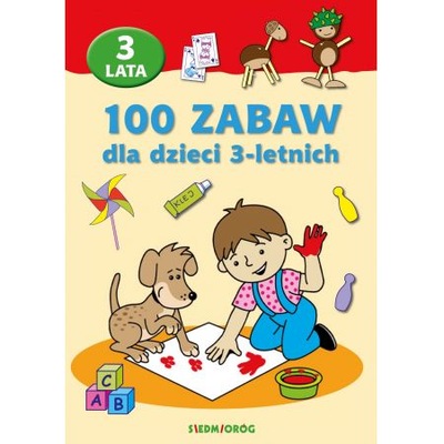 100 zabaw dla dzieci 3-letnich zabawy z dzieckiem
