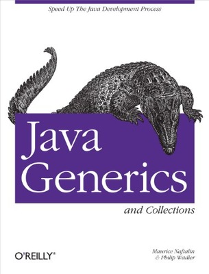 Naftalin, Maurice Java Generics and Collections: Speed Up the Java Developm