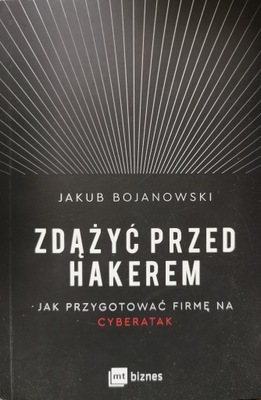 Zdążyć przed hakerem Jakub Bojanowski AUTOGRAF