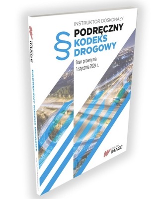 Podręczny Kodeks Drogowy. Najnowsze wydanie 2024