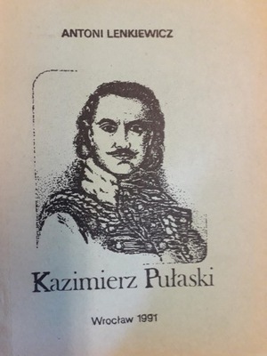 KAZIMIERZ PUŁASKI Antoni Lenkiewicz 1991