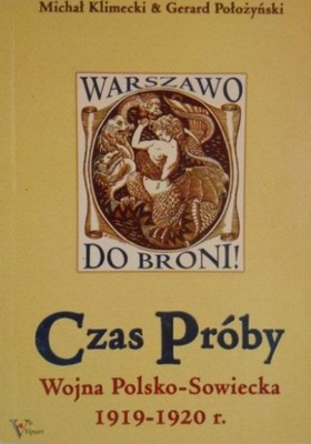 Czas próby Wojna Polsko - Sowiecka 1919 - 1920