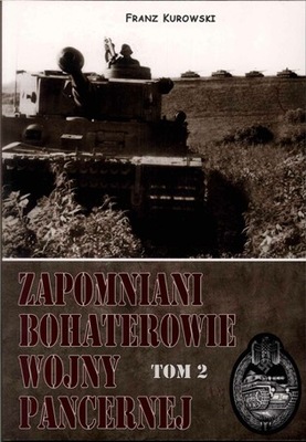 ZAPOMNIANI BOHATEROWIE WOJNY PANCERNEJ TOM 2