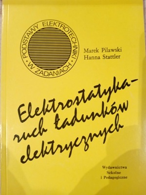 Podstawy elektrotech. w zad ElektrostatykaPilawski