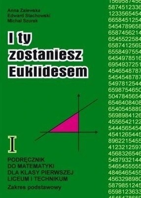 I ty zostaniesz Euklidesem 1 LO podręcznik