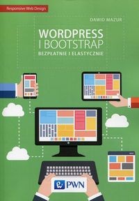 WORDPRESS I BOOTSTRAP BEZPŁATNIE I ELASTYCZNI DAWID MAZUR