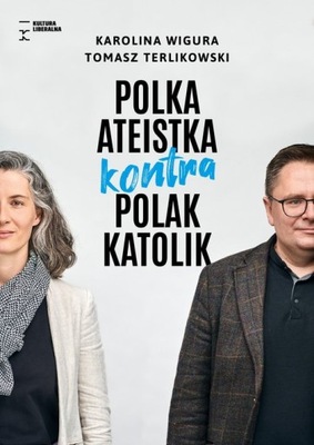 Polka ateistka kontra Polak katolik Karolina Wigura, Tomasz Terlikowski