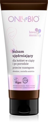 ONLYBIO Lovely Mommy Ujędrniający balsam przeciw rozstępom 200ml