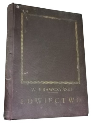 Łowiectwo Wiesław Krawczyński 1924r
