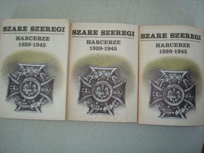 SZARE SZEREGI. HARCERZE 1939-1945 Tom 1-3 BDB