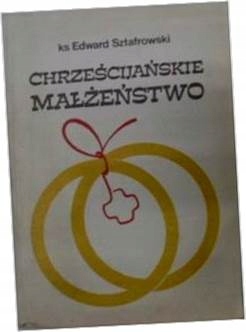 Chrześcijańskie małżeństwo E. Szatafrowski