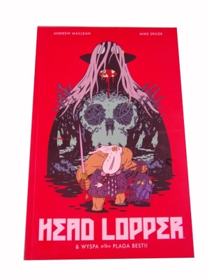 HEAD LOPPER & WYSPA ALBO PLAGA BESTII wyd. I 2017 r.