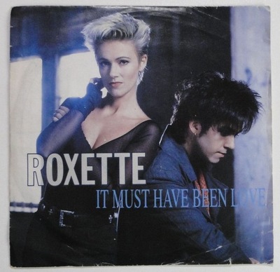 Roxette – It Must Have Been Love