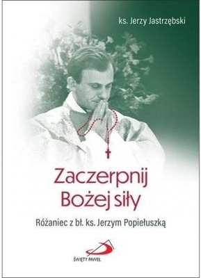 Zaczerpnij Bożej siły