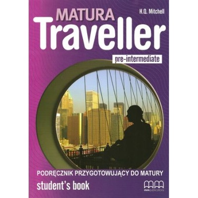 Matura Traveller. Pre-Intermediate. Student's H.Q. Mitchell