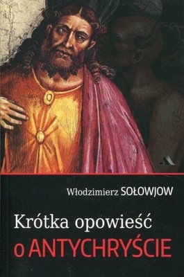 Krótka opowieść o Antychryście, W. Sołowjow