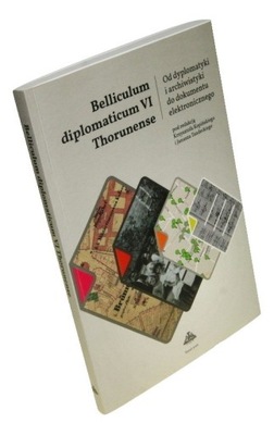 Belliculum diplomaticum VI Thorunense Od dyplomaty