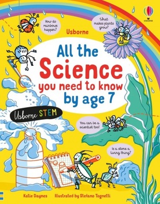 All the Science You Need to Know By Age 7 Usborne Publishing