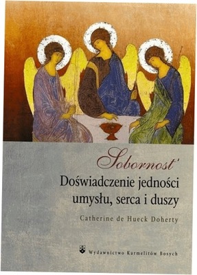 Doherty de Hueck Sobornost Doświadczenie