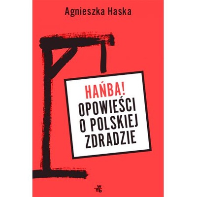 HAŃBA! Opowieści o polskiej zdradzie