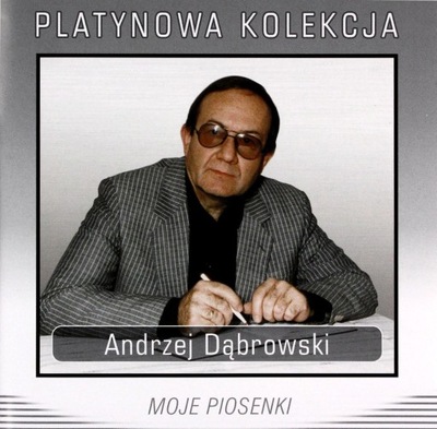 ANDRZEJ DĄBROWSKI: MOJE PIOSENKI [CD]