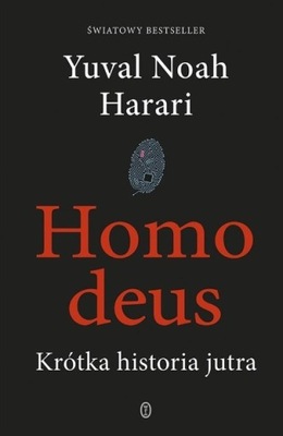 Homo Deus Krótka historia jutra