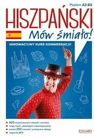 Hiszpański. Mów śmiało! - PRACA ZBIOROWA