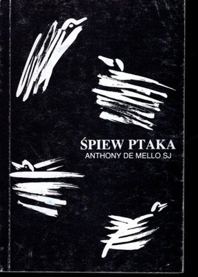 ŚPIEW PTAKA - ANTHONY DE MELLO