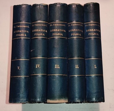 Historya literatury polskiej St. Tarnowski tomy 1-5 1903