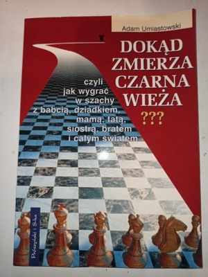 Dokąd zmierza czarna wieża. Adam Umiastowski