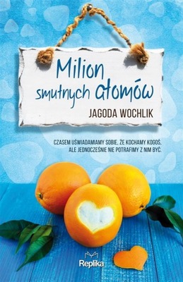 Milion smutnych atomów, Jagoda Wochlik -tk