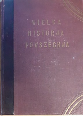 Wielka Historja Powszechna Dzieje Greckie 1927r