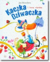 Kaczka Dziwaczka i inne wiersze