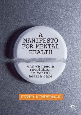 A MANIFESTO FOR MENTAL HEALTH: WHY WE NEED A REVOL