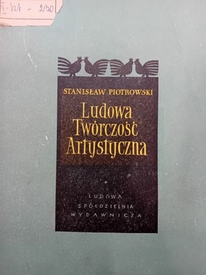 Piotrowski LUDOWA TWÓRCZOŚĆ ARTYSTYCZNA