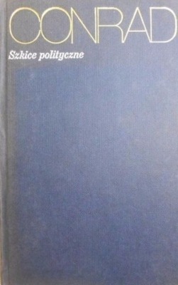 Joseph Conrad - Szkice polityczne