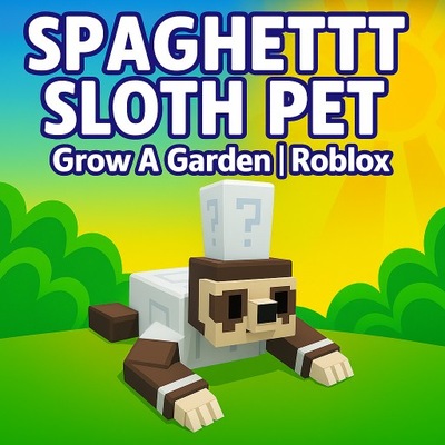 ROBLOX - GROW A GARDEN - SPAGHETTI SLOTH - PET | KeyBoom